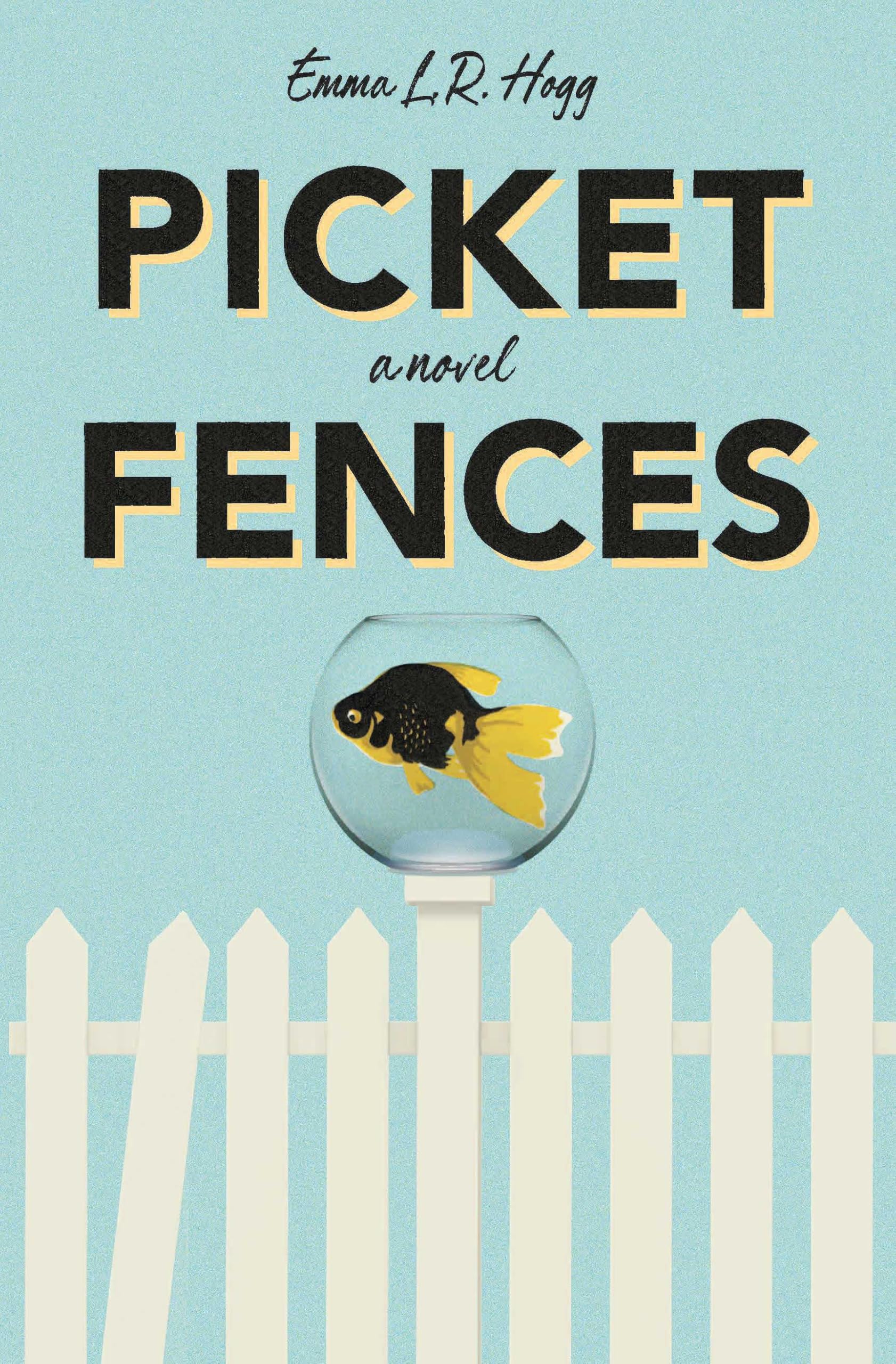Picket Fences : A Novel