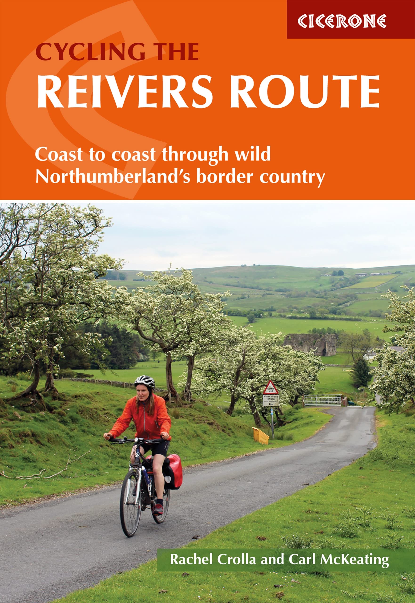 Cycling the Reivers Route: Coast to coast through wild Northumberland's border country (Cicerone Cycle Touring Guides)
