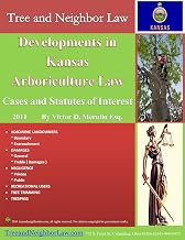 Developments in Kansas Arboricultural Law: Cases and Statutes of Interest