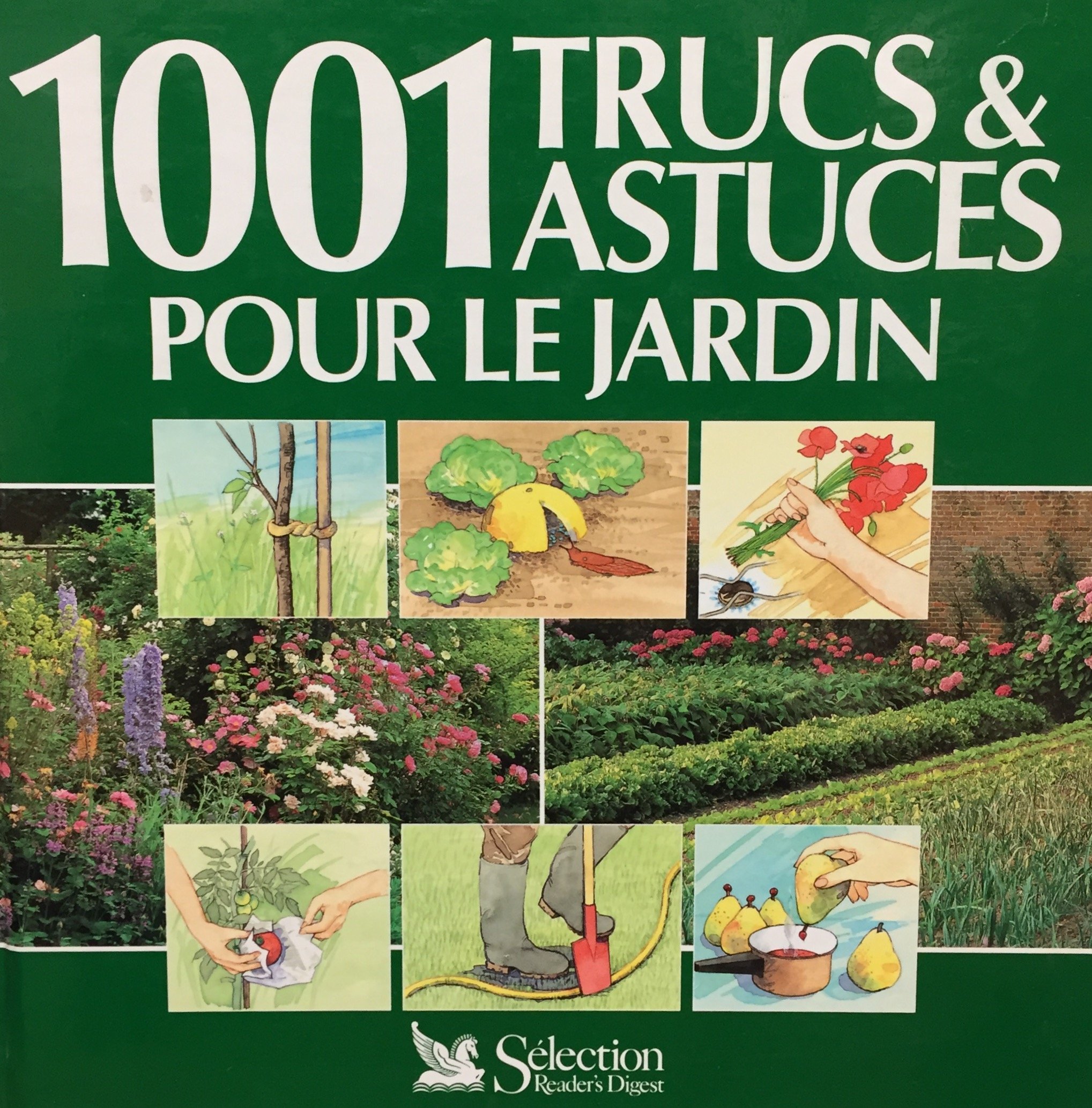 1001 trucs et astuces..jardin [Hardcover]