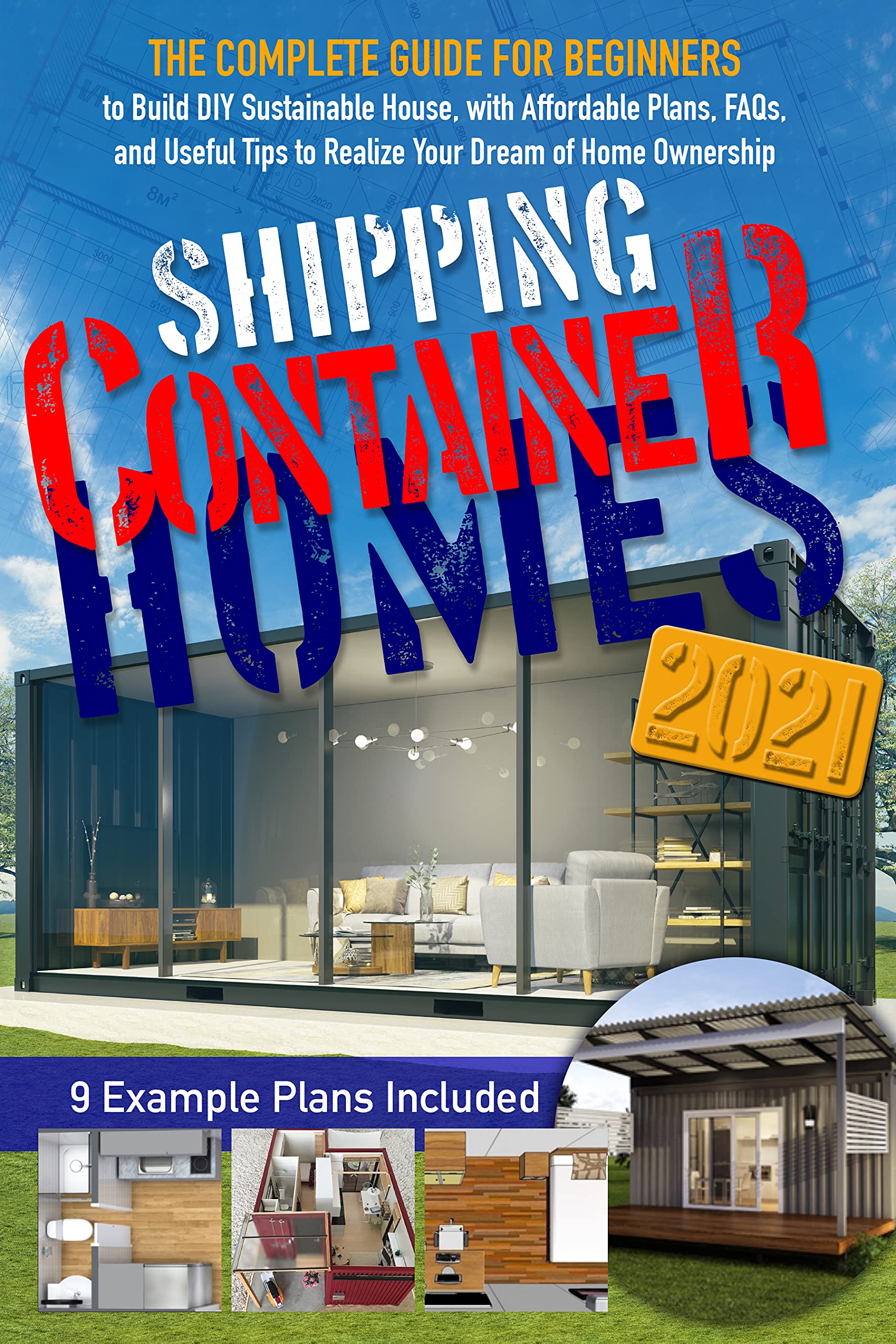 Shipping Container Homes The Complete Guide For Beginners To Build ...