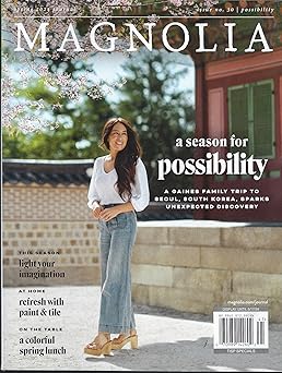 Magnolia Magazine Issue 30 Spring 2024 A Season for Possibility