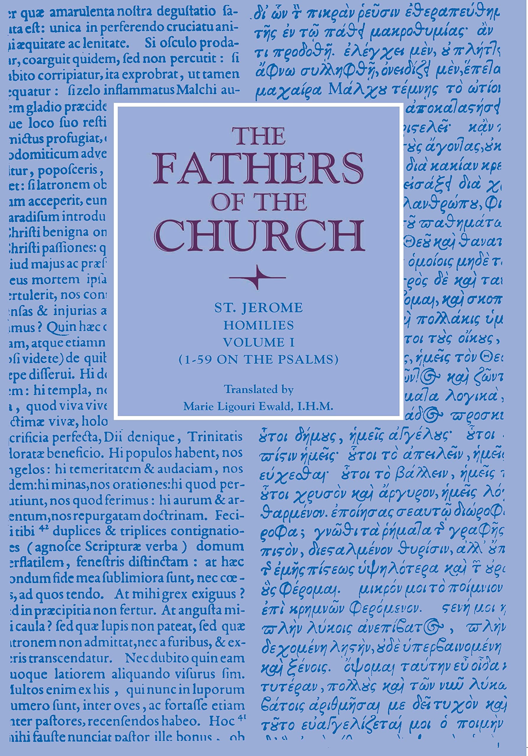 Homilies, Volume 1 (1-59 on the Psalms) (Fathers of the Church Patristic Series)