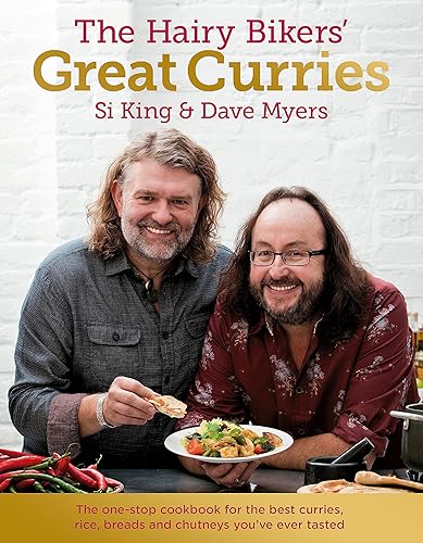 The Hairy Bikers' Great Curries: The one-stop cookbook for the best curries, rice, breads and chutneys you've ever tasted