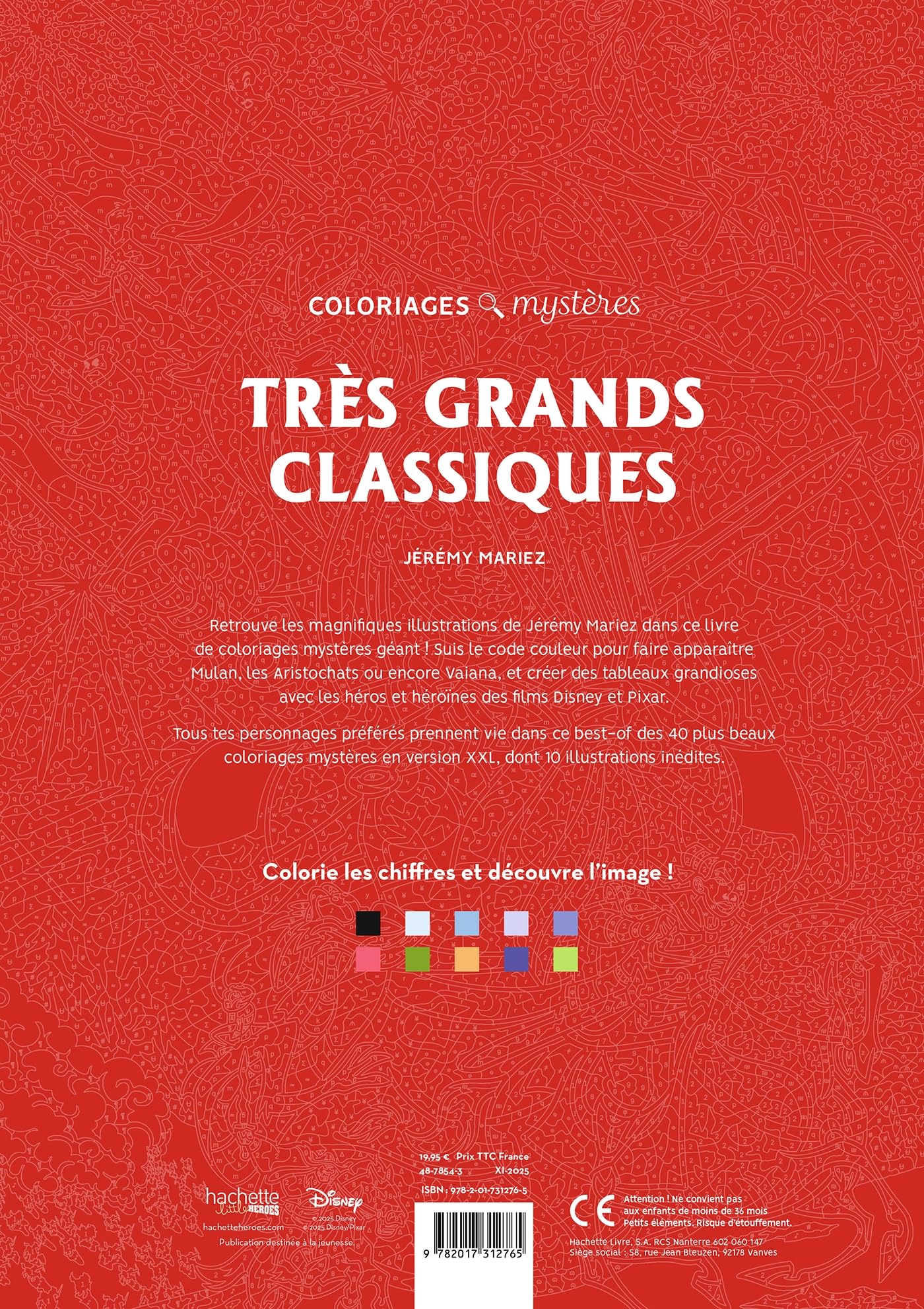 Coloriages mystères Disney très grands classiques: Colorie les chiffres et découvre l'image