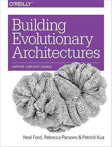 Building Evolutionary Architectures: Support Constant Change