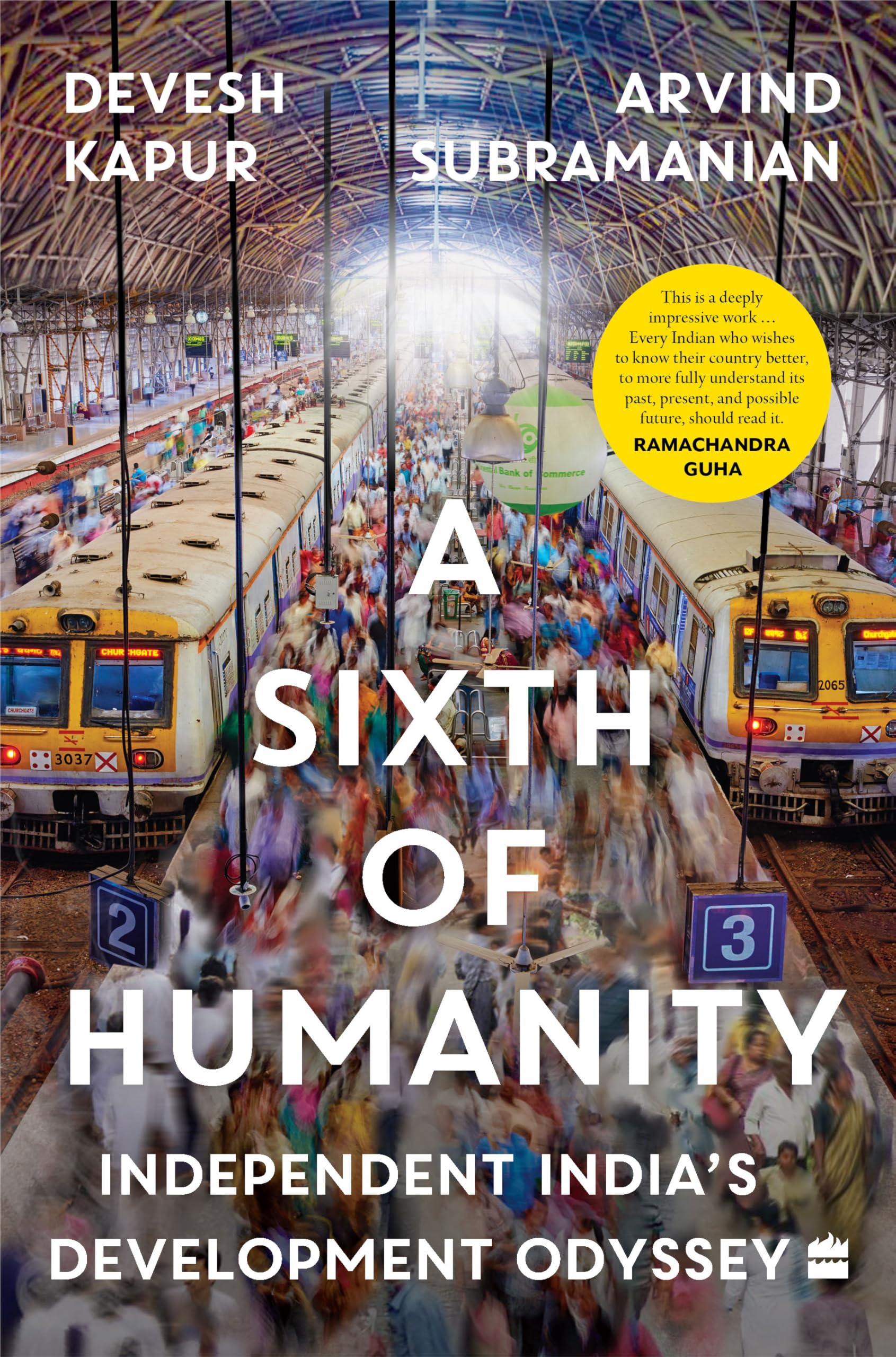 A Sixth Of Humanity: Independent India's Development Odyssey: Independent India's Development Odyssey - A Financial Times Book of the Year (2025)