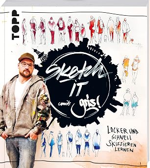 Sketch it! Locker und schnell skizzieren lernen