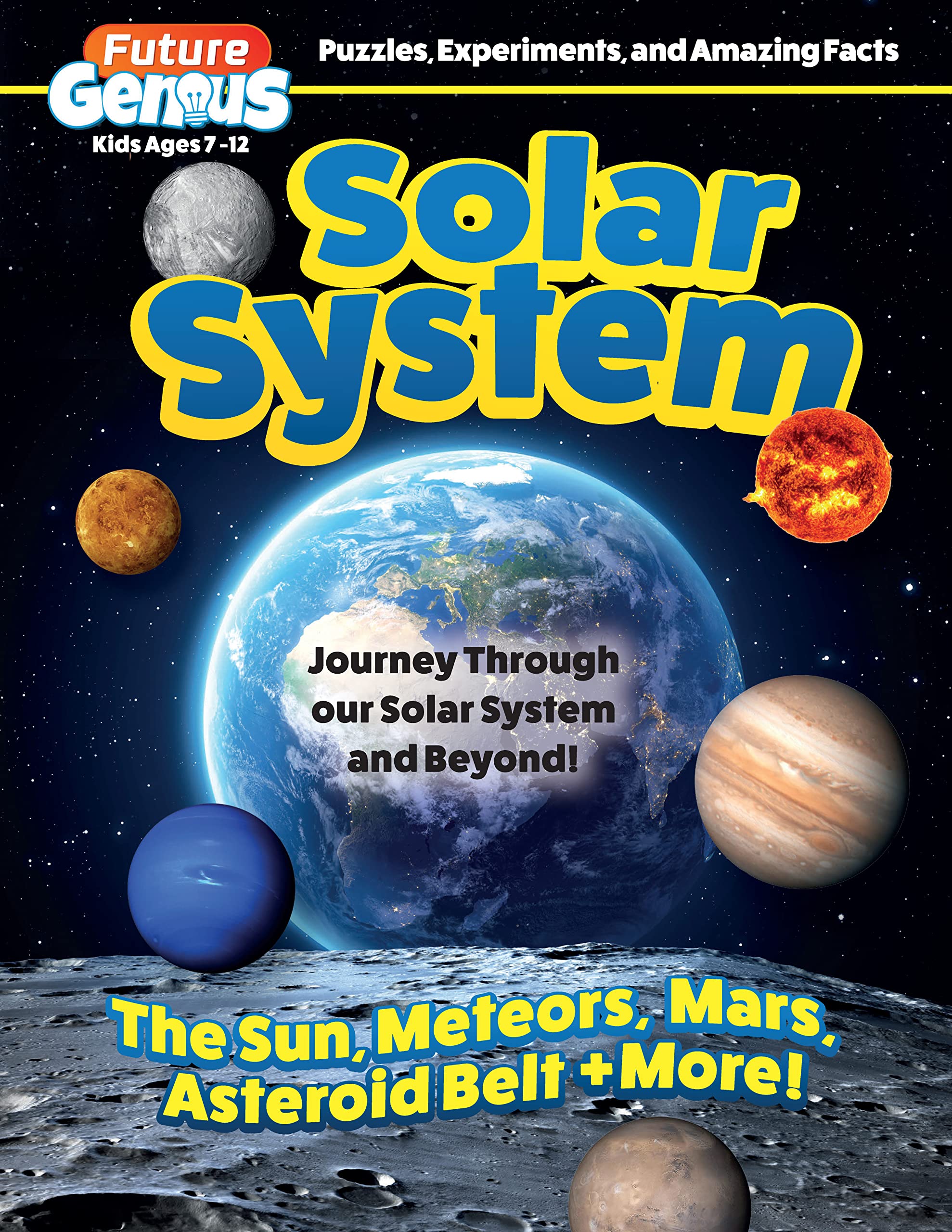 Future Genius: Solar System: Journey Through our Solar System and Beyond! (Happy Fox Books) Fun Facts, Easy-to-Read Articles, Learning Activities,