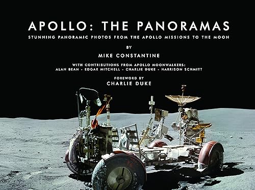 Apollo: The Panoramas: Stunning Panoramic Photos from the Apollo Missions to the Moon