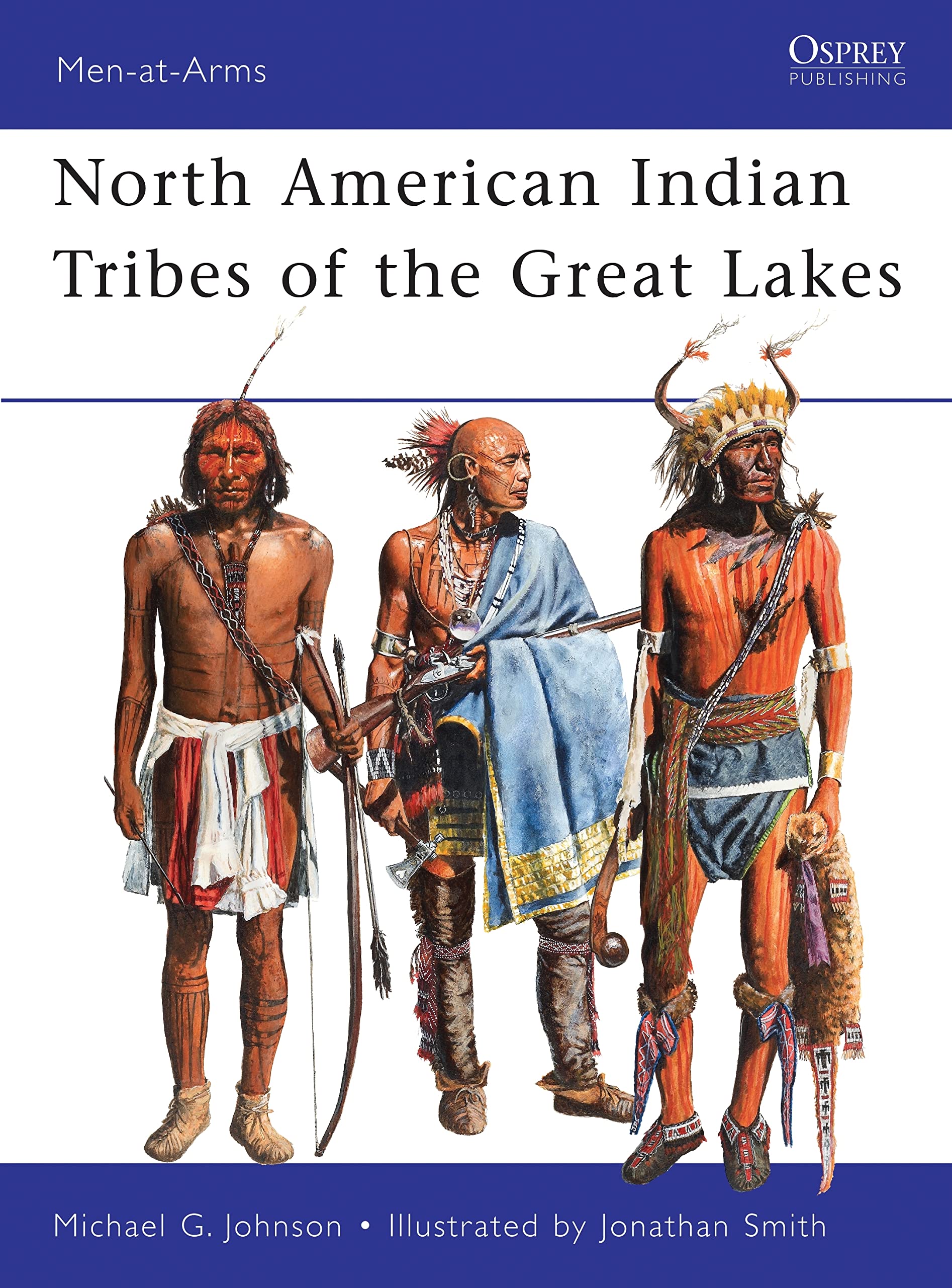 North American Indian Tribes of the Great Lakes: Johnson, Michael