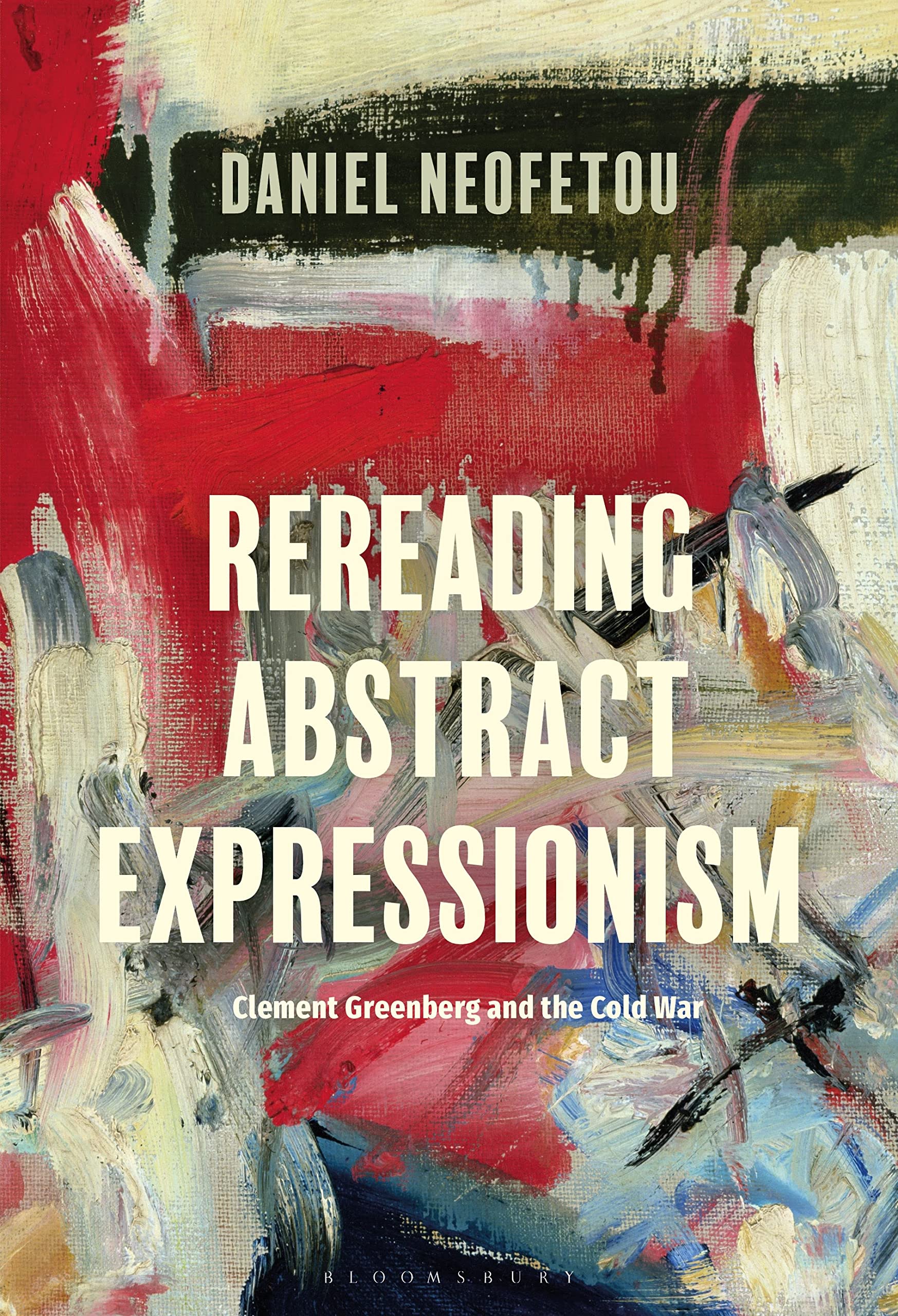 Buy Rereading Abstract Expressionism, Clement Greenberg and the Cold War — BookShops.in