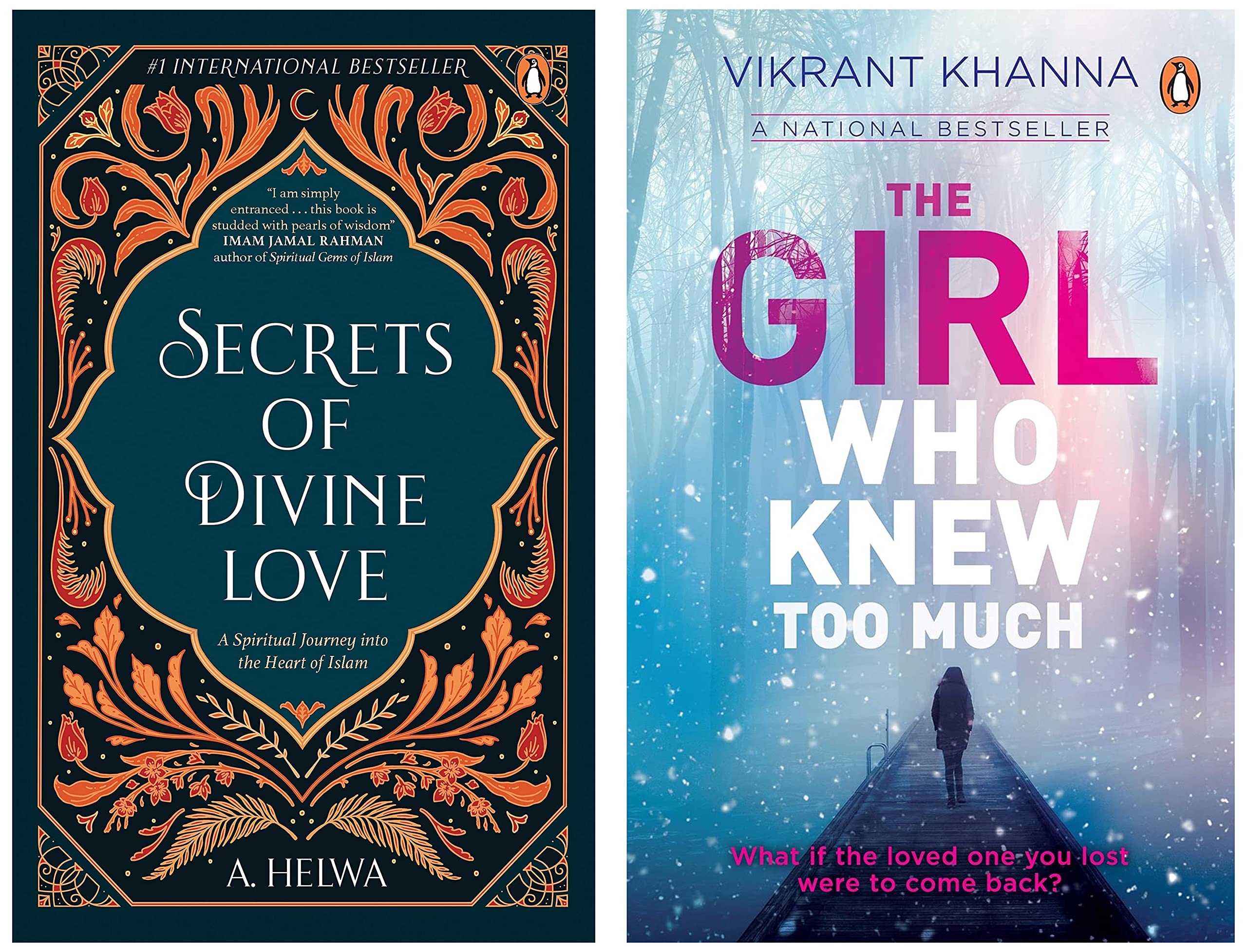 Secrets of Divine Love: A Spiritual Journey into the Heart of Islam & THE GIRL WHO KNEW TOO MUCH, Vikrant Khanna