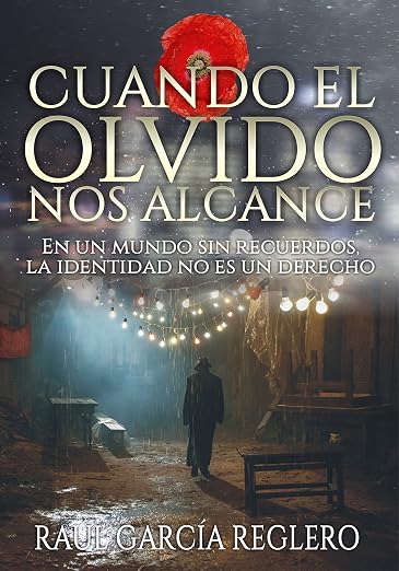 Cuando el olvido nos alcance