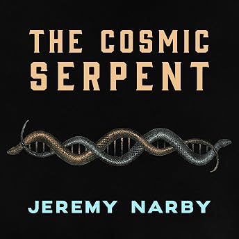 The Cosmic Serpent Audiobook by Jeremy Narby episode artwork