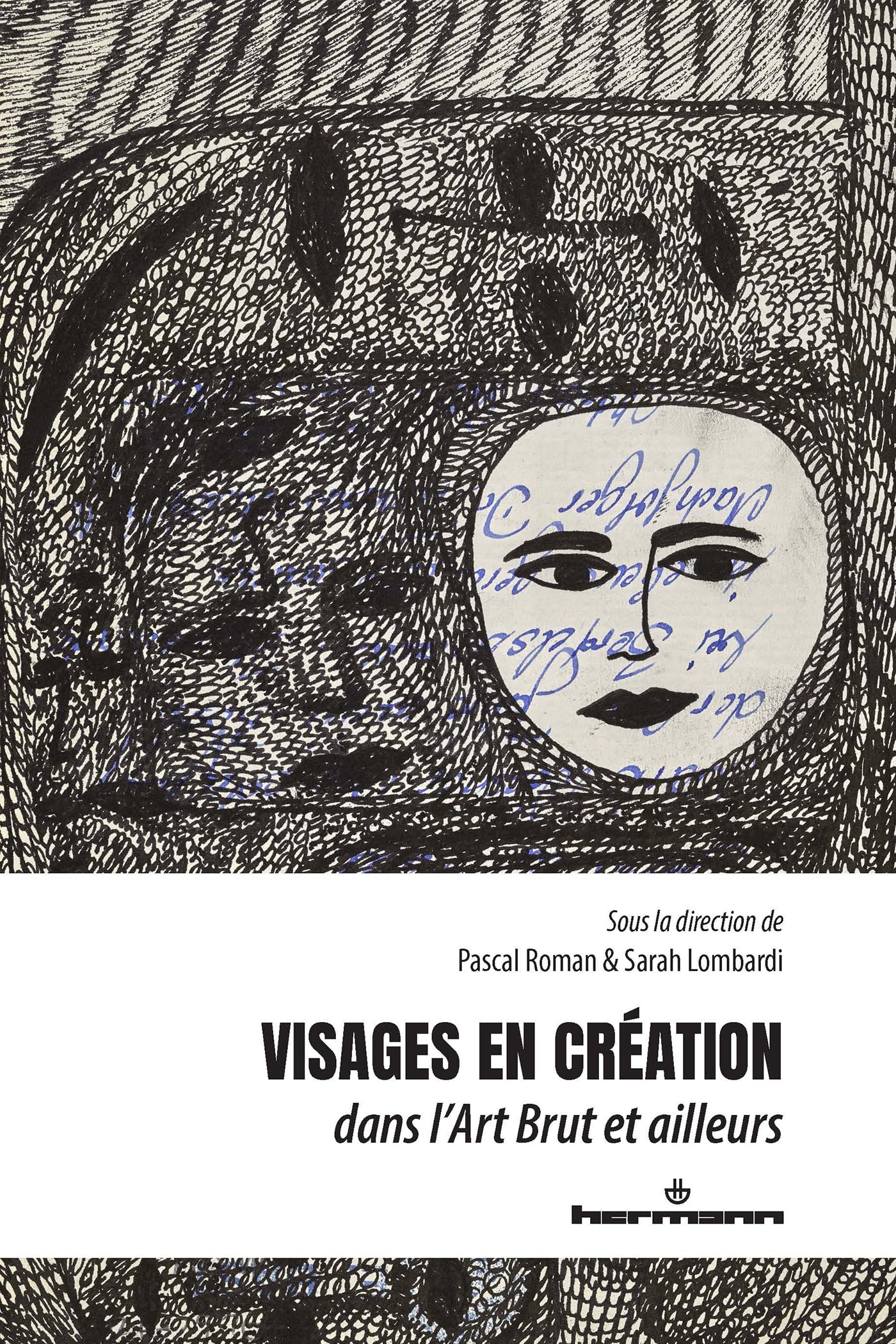 Visages en création dans l'Art Brut livre d'art haut de gamme aux illustrations d'exception