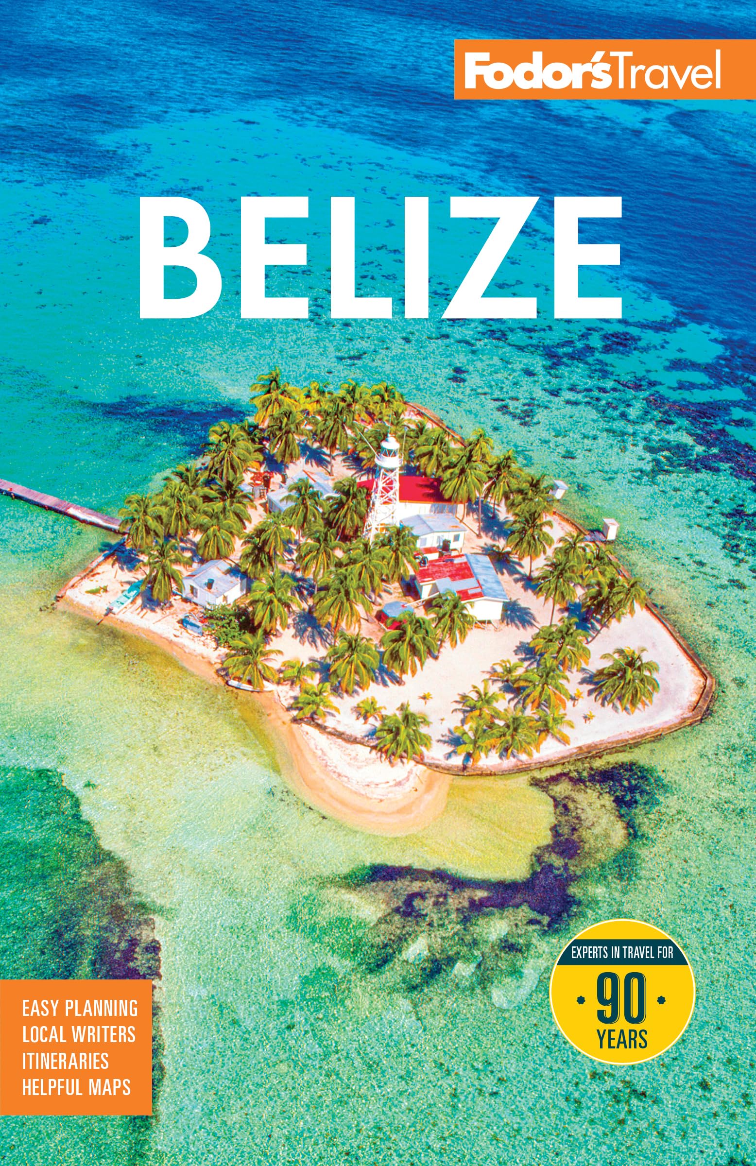 Fodor's Belize: with a Side Trip to Guatemala (Full-color Travel Guide)