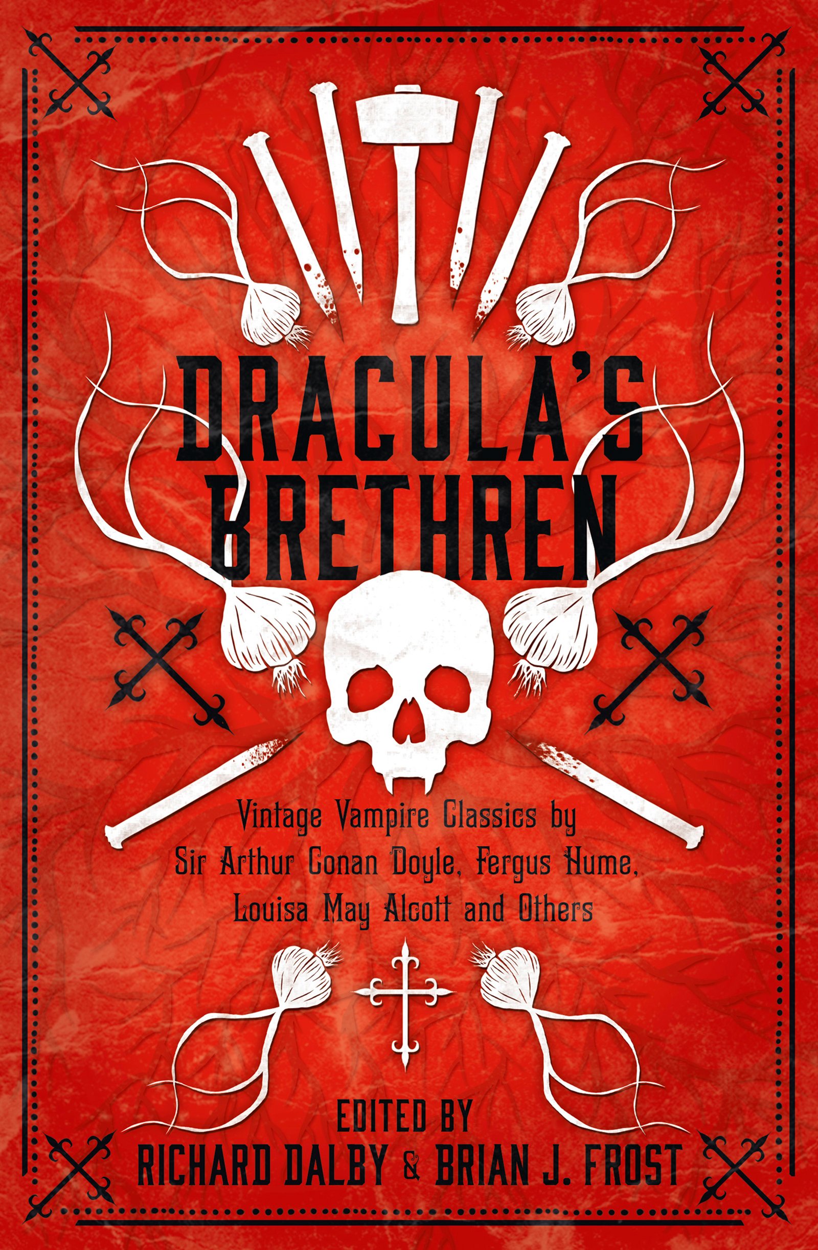 Dracula's Brethren: A Gripping Anthology of Rediscovered Victorian Horror and Vampire Classics (Collins Chillers)