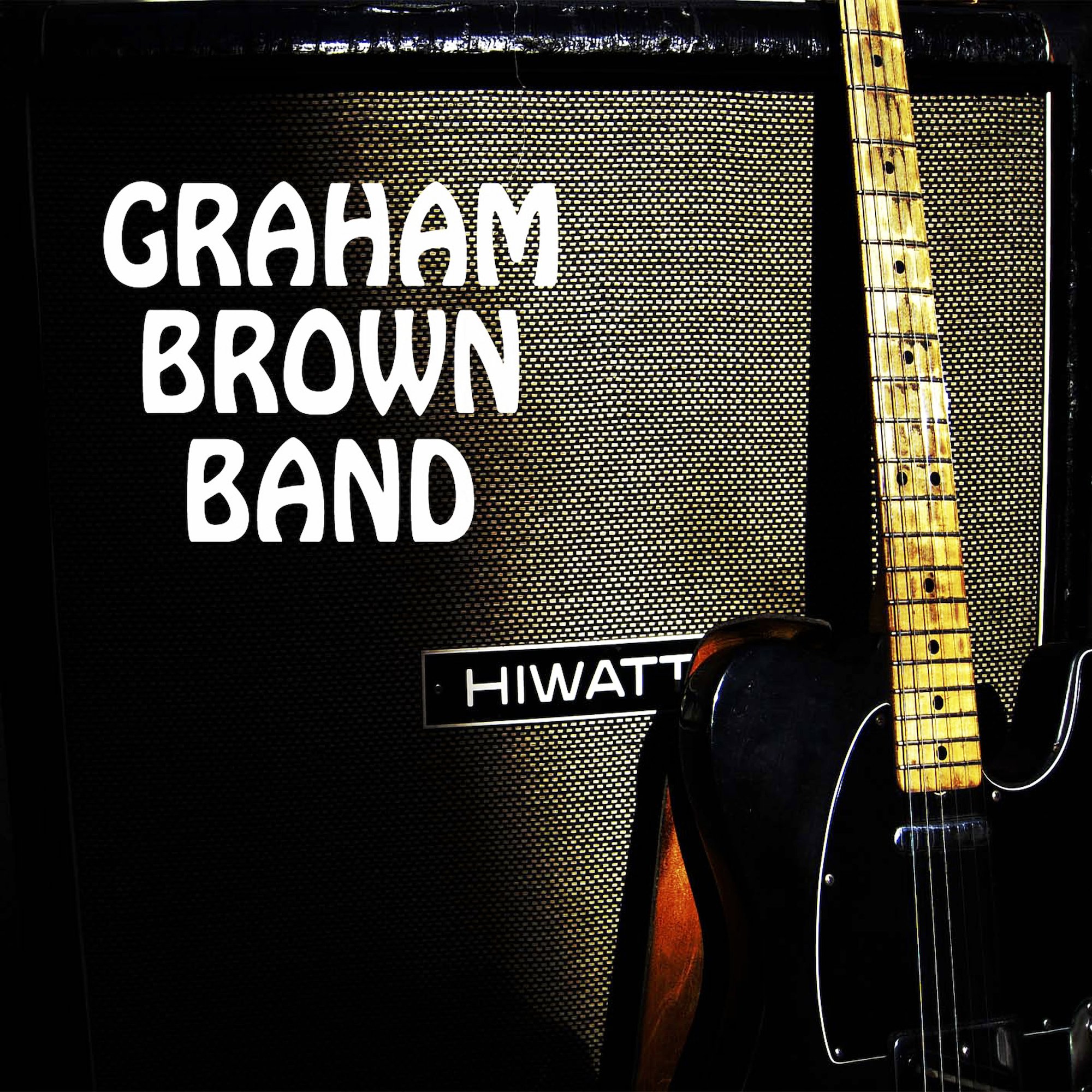 Hiwatt [Audio CD] Graham Brown Band