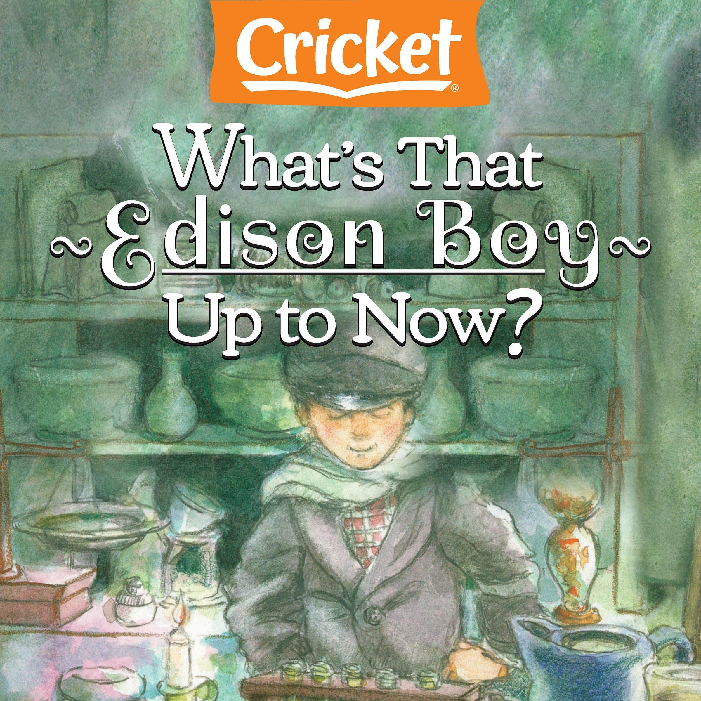 What's That Edison Boy Up to Now?