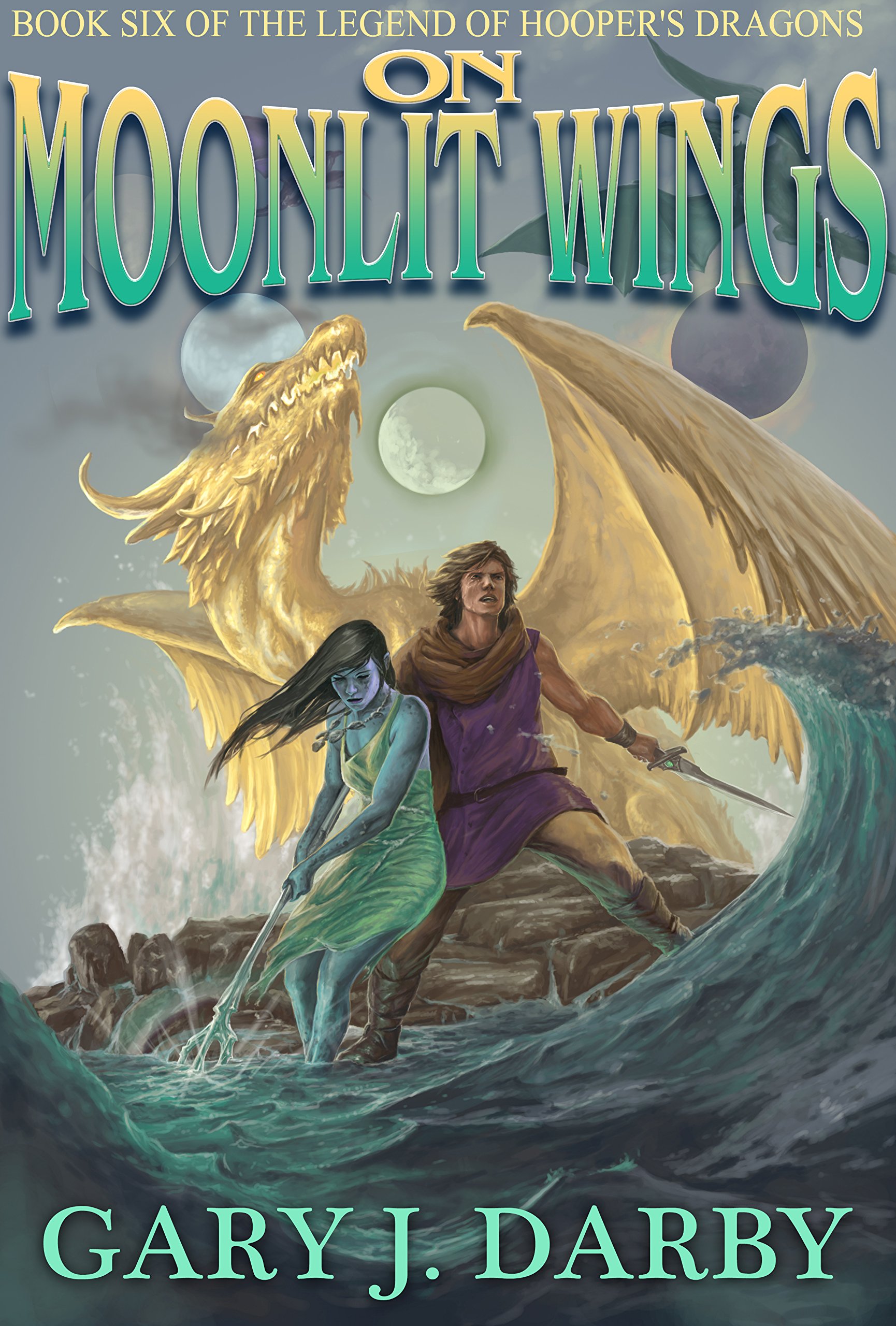 On Moonlit Wings (The Legend of Hooper's Dragons Book 6)