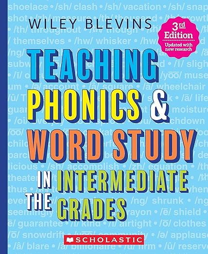 Teaching Phonics & Word Study in the Intermediate Grades, 3rd Edition