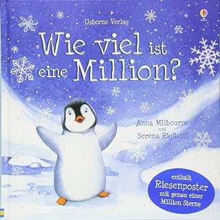 Wie viel ist eine Million?: Enhält Riesenposter mit genau einer Million Sterne (Der-kleine-Pinguin-fragt-nach-Reihe)