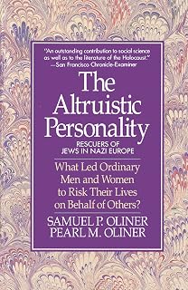 The Altruistic Personality: Rescuers of Jews in Nazi Europe