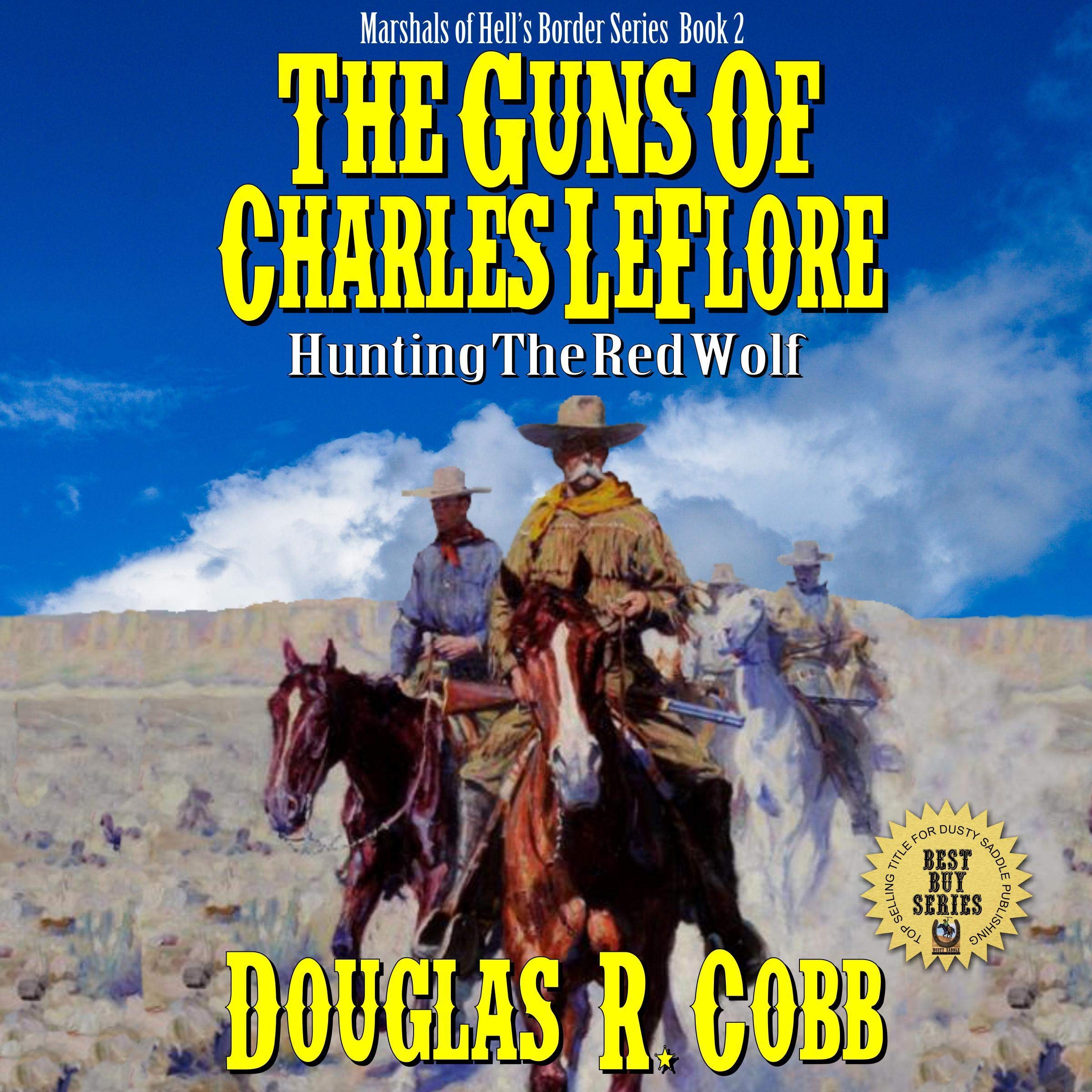 The Guns of Charles LeFlore: Hunting Red Wolf