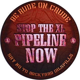 Stop XL Pipeline/Tar Sands Oil 3in. Vinyl UV Protected Stickers