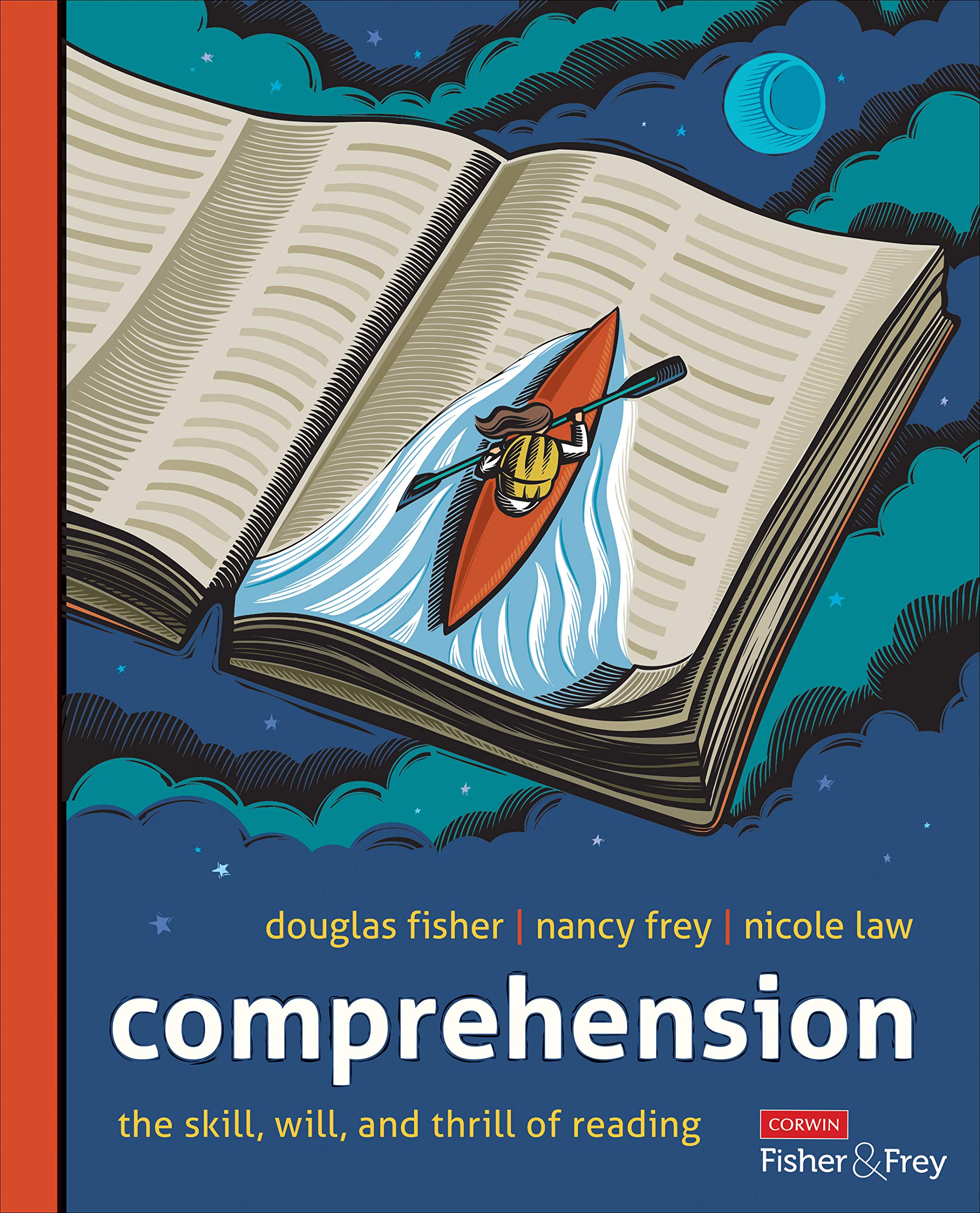 Comprehension [Grades K-12]: The Skill, Will, and Thrill of Reading
