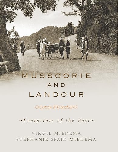 Mussoorie and Landour: Footprints of the Past