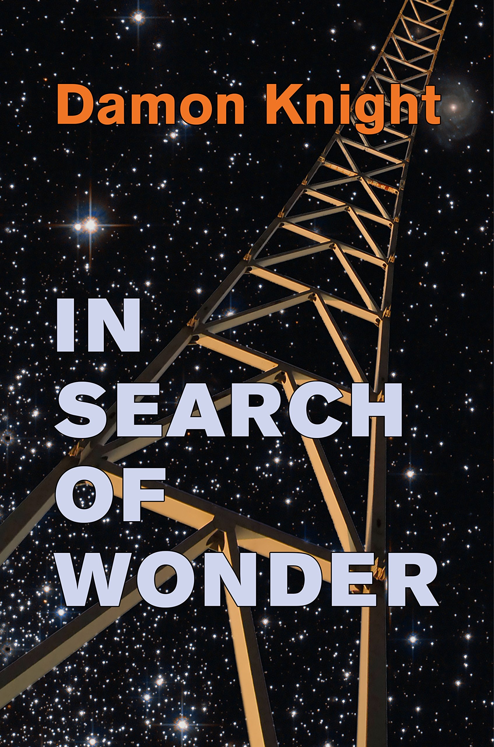 In Search of Wonder: essays on modern science fiction