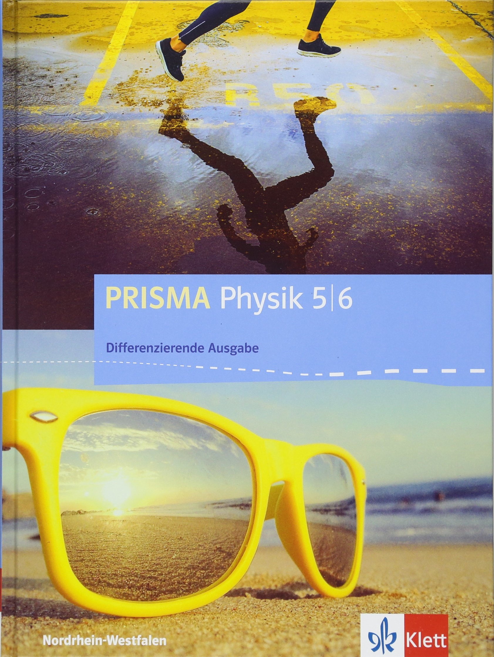 PRISMA Physik 5/6. Differenzierende Ausgabe Nordrhein-Westfalen: Schulbuch Klasse 5/6 (PRISMA Physik. Differenzierende Ausgabe Nordrhein-Westfalen ab 2018)