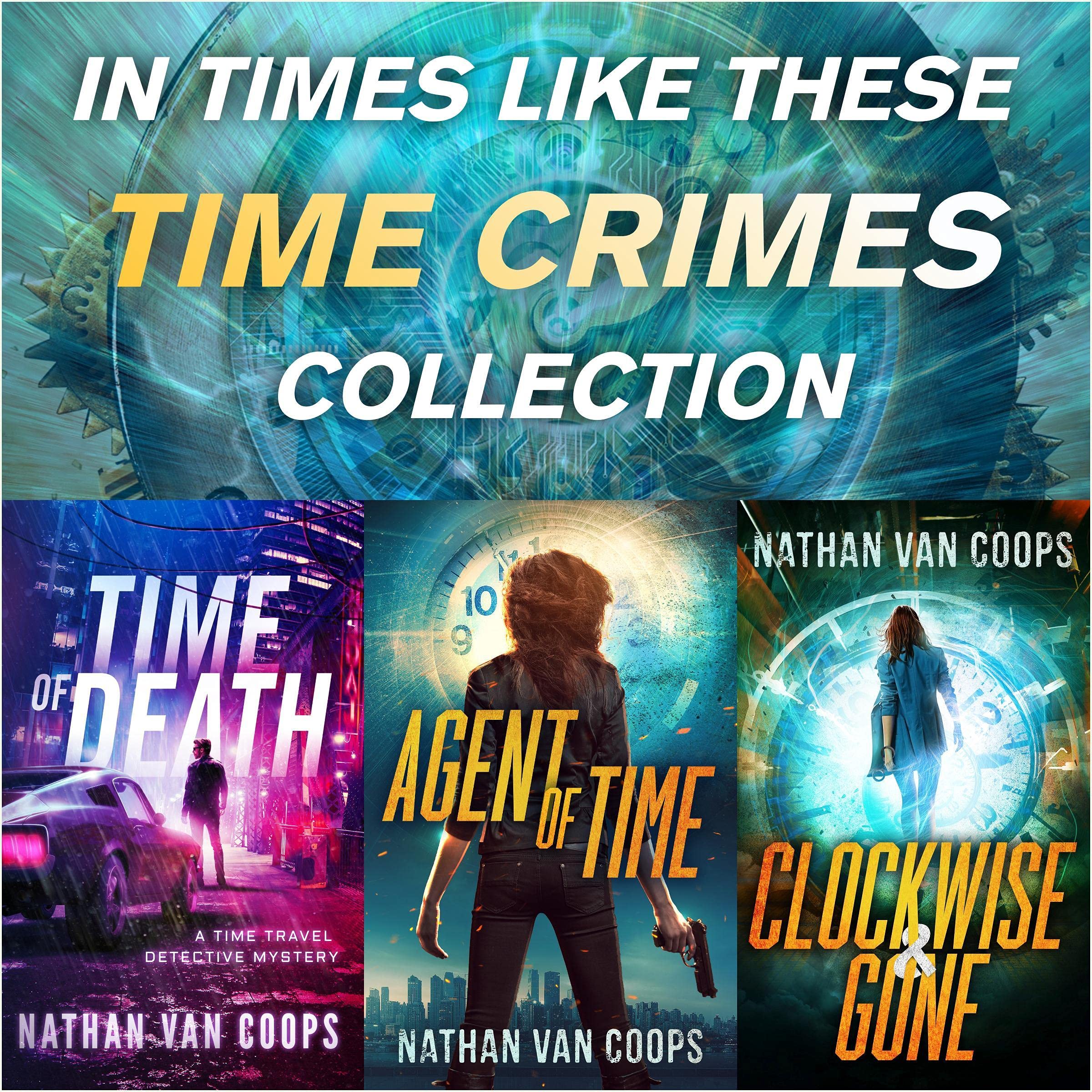 Cover art for In Times Like These: Time Crimes Collection