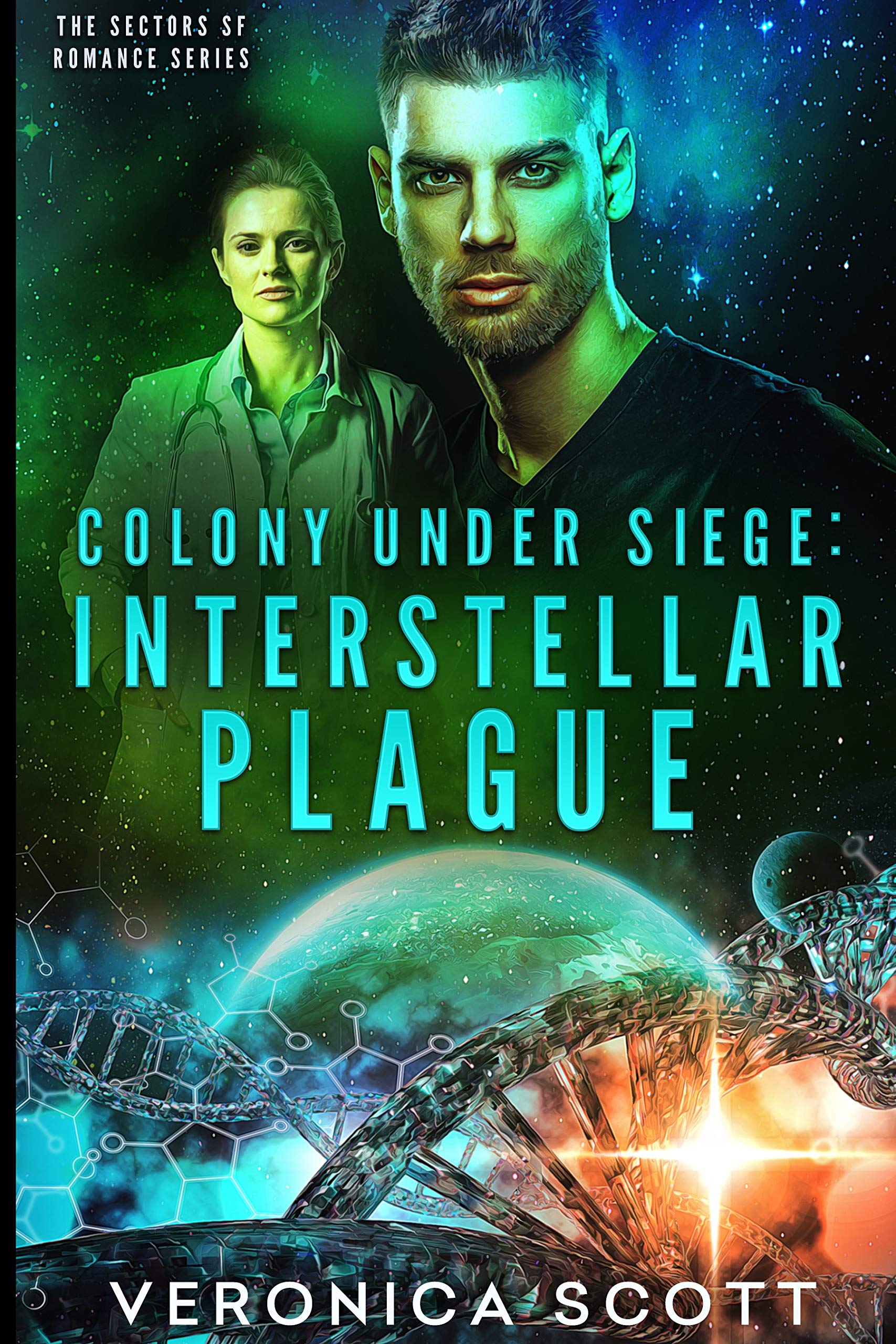 Colony Under Siege Interstellar Plague: (The Sectors SF Romance Series)