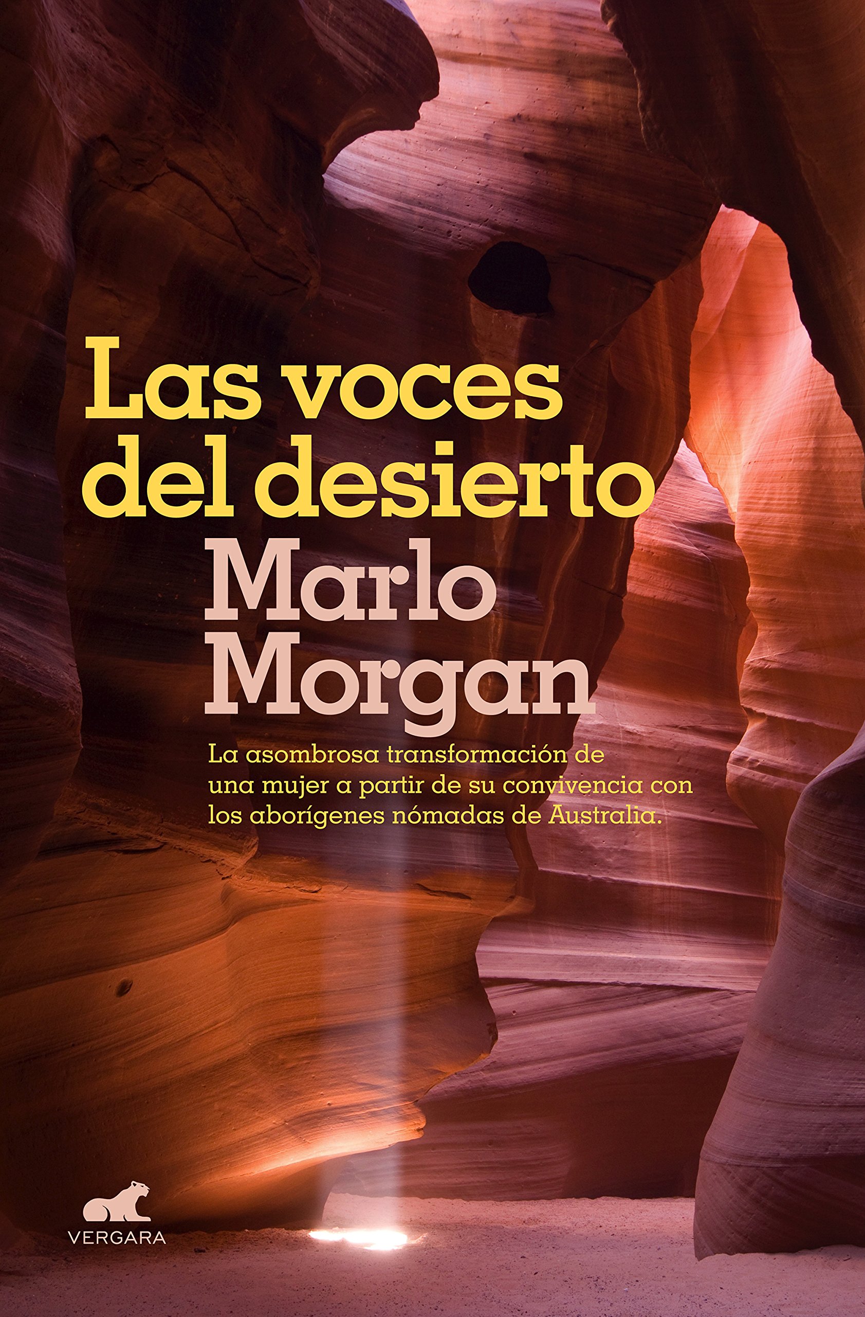 Las voces del desierto: La asombrosa transformación de una mujer a partir de su convivencia con los aborígenes de Australia (Spanish Edition)