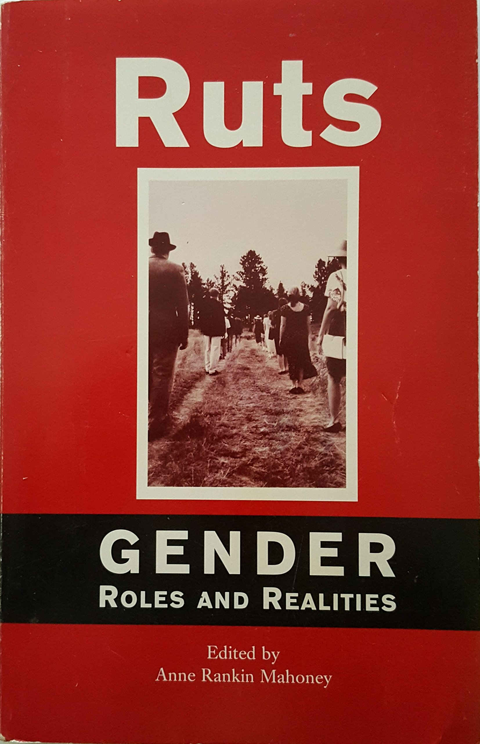 Ruts: Gender Roles and Realities