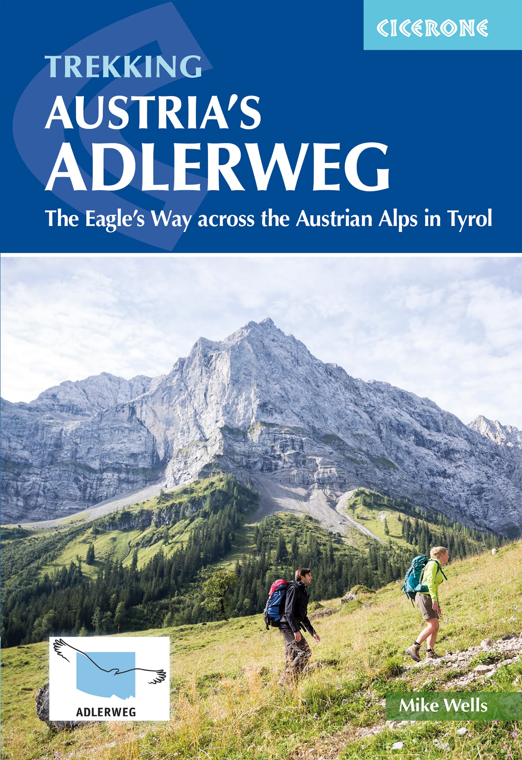 Trekking Austria's Adlerweg: The Eagle's Way across the Austrian Alps in Tyrol (Cicerone Multi-day Hiking Guides)