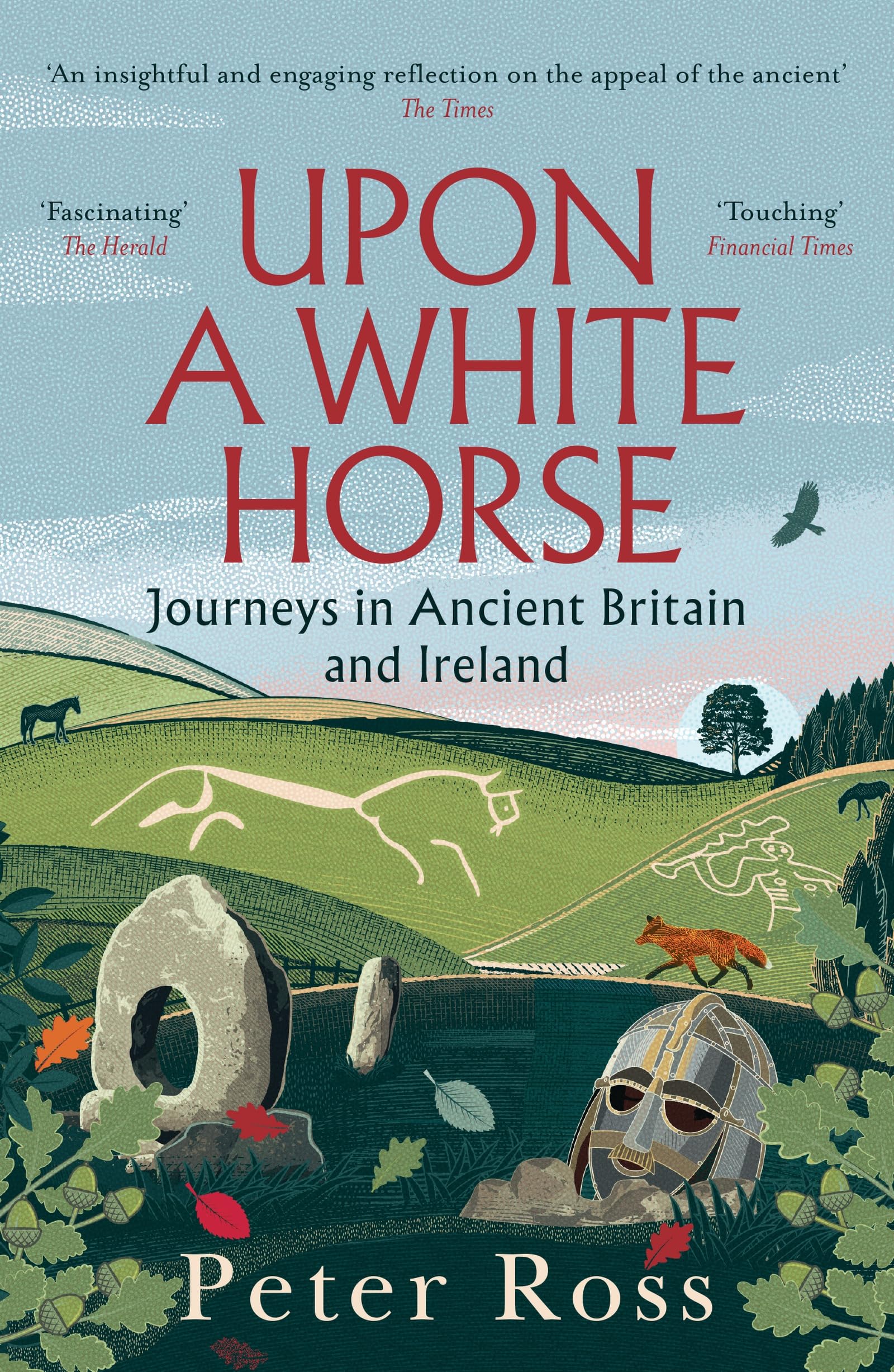 Upon A White Horse : A Financial Times Best Book of 2025 and Radio 4 Book of the Week