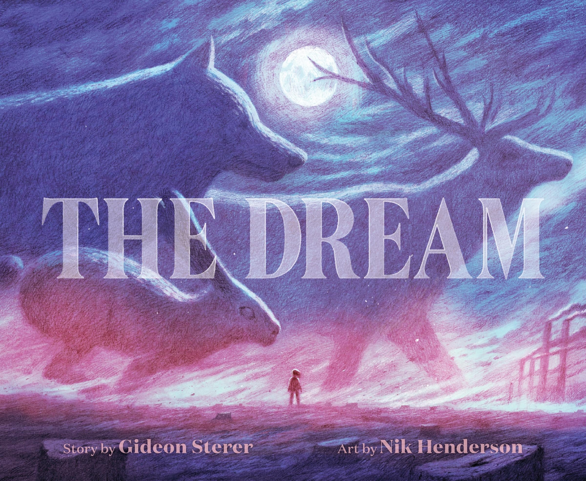 The Dream: A Wordless Picture Book Adventure for Nature Lovers Hoping for a Greener Future―Great for Earth Day