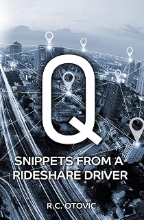 Q: Snippets from a Rideshare Driver