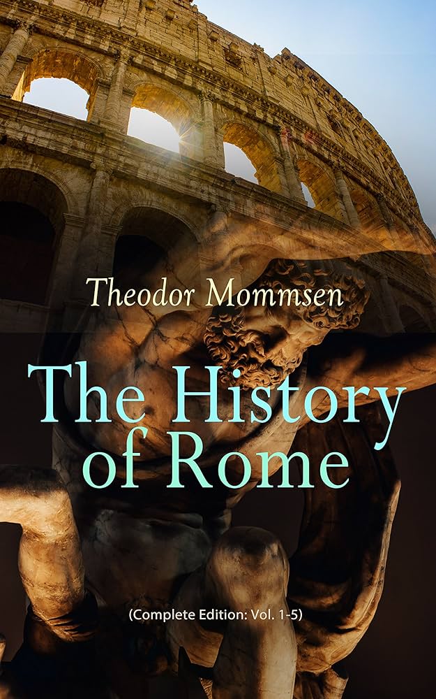 ローマ史　The History of Rome 全5巻 Mommsen著 The History of Rome, Volumes 1-5: Mommsen, Theodore