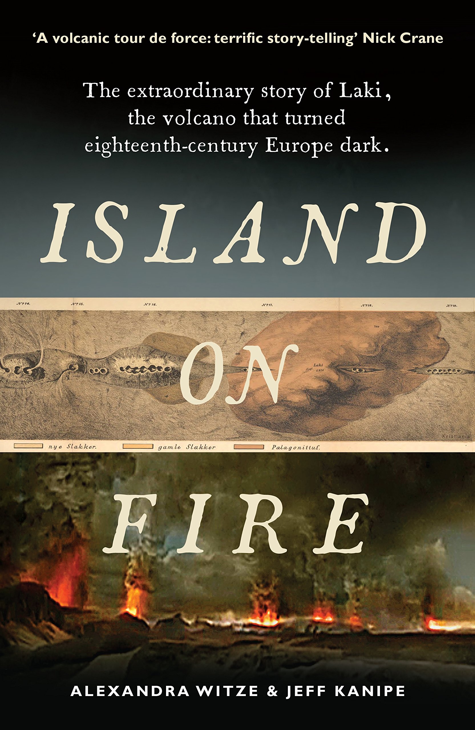 Island on Fire: The extraordinary story of Laki, the volcano that turned...