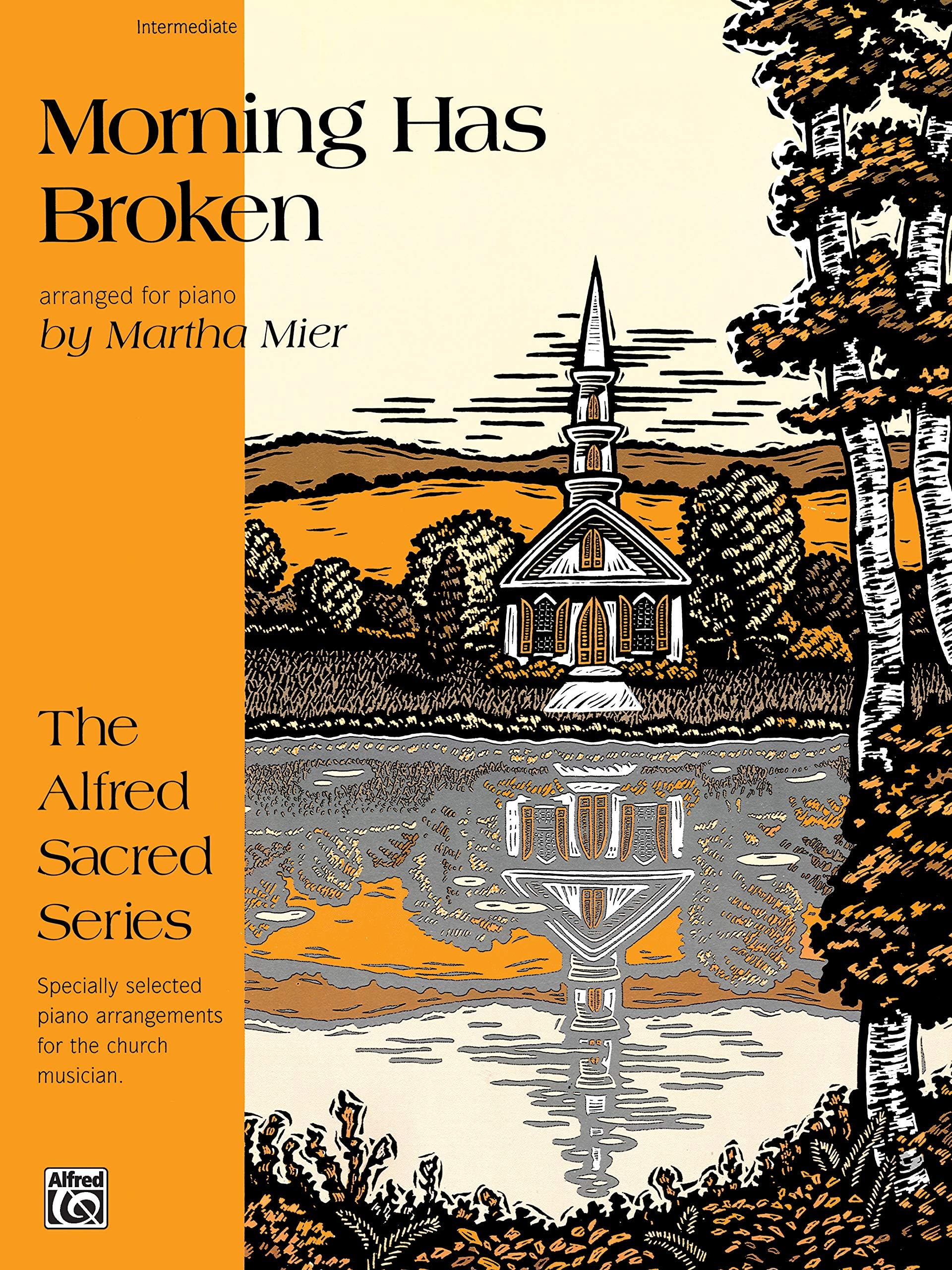 Morning Has Broken: Arr. Martha Mier
