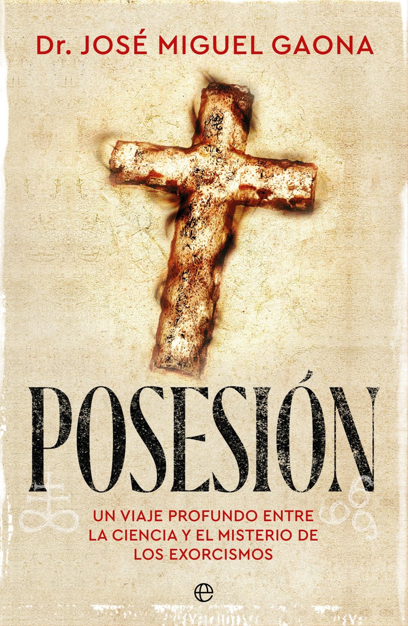 Posesión: Un viaje profundo entre la ciencia y el misterio de los exorcismos