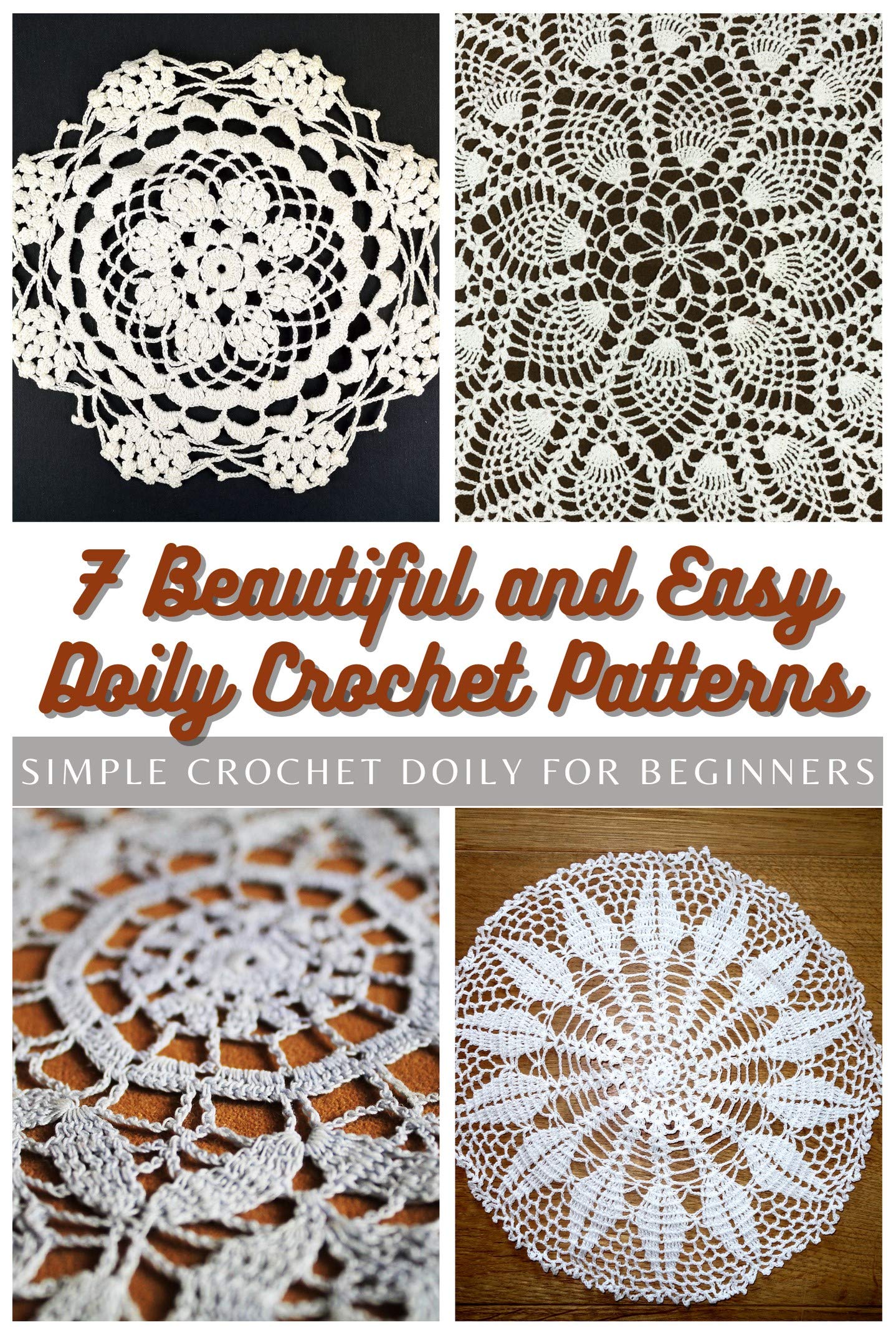 7 Beautiful and Easy Doily Crochet Patterns: Simple Crochet Doily for Beginners