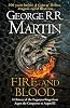 Fire and Blood: The inspiration for 2022’s highly anticipated HBO and Sky TV series HOUSE OF THE DRAGON from the internationally bestselling creator of ... GAME OF THRONES (A Song of Ice and Fire) Hardcover – 20 Nov. 2018