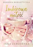 Imbirowa miłość 8327717537 Book Cover