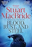 Blood, Rust and Steel